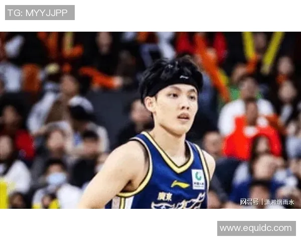 广州篮球队球员实力强劲最新个人能力TOP10榜单揭晓